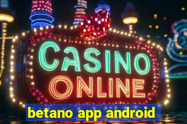 betano app android